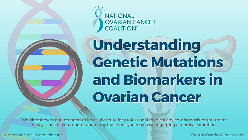 Understanding Genetic Mutations and Biomarkers in Ovarian Cancer